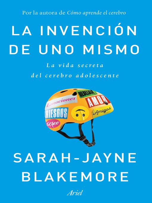 Title details for La invención de uno mismo by Sarah-Jayne Blakemore - Available